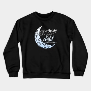 Moody moon Child - Cancer Crewneck Sweatshirt